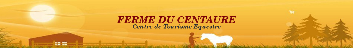 FERME DU CENTAURE